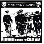 Marilyn's Vitamins - Meanwhile During The Class War